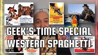 GEEKS TIME # 3 PART.2 - SPECIAL WESTERN SPAGHETTI 