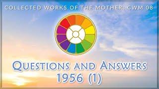 Collected Works of the Mother    CWM 08. Questions and Answers 1956 1