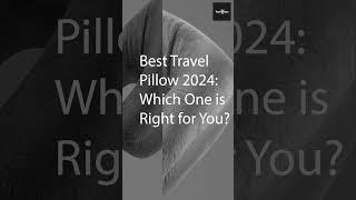 Best Travel Pillow 2024  Which One is Right for You#Shorts