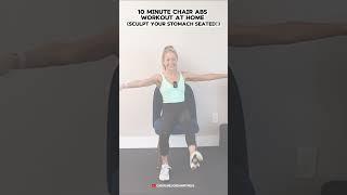 10 Minute Chair Abs Workout At Home SCULPT YOUR STOMACH SEATED