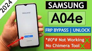 Samsung A04e Frp BypassUnlock Google Account Lock *#0*# Not Working  Without Chimera Tool 2024