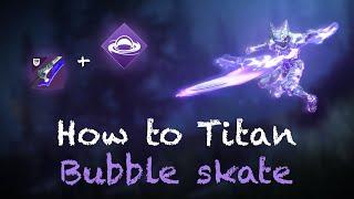 How to Bubble Skate on the Titan - Destiny 2 Season of Plunder