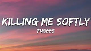 Fugees - Killing Me Softly Lyrics