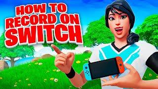 How To RECORDCLIP Fortnite On Nintendo Switch