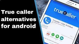 TOP 5 BEST TRUE CALLER ALTERNATIVE APPS FOR ANDRIOD