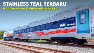 STAINLESS TEAL GENERASI TERBARU  Perdana Uji coba kereta baru