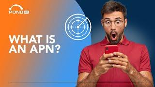What is an APN and How to Set it Up for iPhone and Android