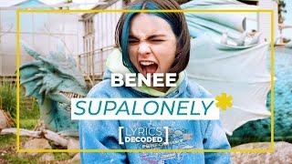 BENEE - Supalonely  Lyrics Decoded   OFFSHORE