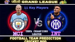 mci vs int dream11 today  mci vs int dream11 team today 