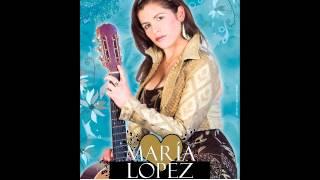 Maria Lopez   si tu te vas