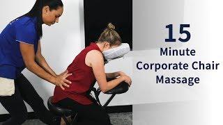 Corporate Massage - How to perform a 15 minute chair routine