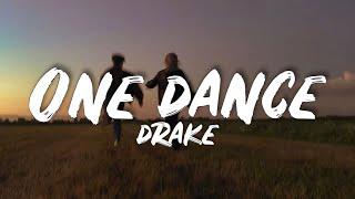 Drake - One Dance Lyrics Baby i like your style