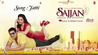 Jatti Song Audio K.S.Makhan & Simran Sachdeva  Sajjan Movie