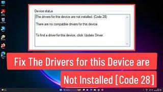 Fix The Drivers for This Device Are Not Installed Code 28 Ethernet Controller