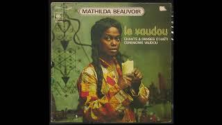 Mathilda Beauvoir - Le Vaudou Chants & Danses DHaïti Cérémonie Vaudou FULL ALBUM HAITI