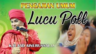 LUCU POL... KH. AAD AINURUSSALAM - PENGAJIAN UMUM