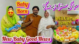 Saba Ki Sister Ka New Baby Ho Gaya  Baby Born Vlog  Congratulations Sister   Pakistani Vlog