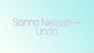 Sanna Nielsen — Undo. Транскприпция на русском.