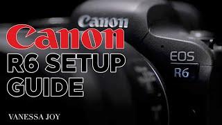 Canon R6  Quick Start Users Setup Guide Easy Steps