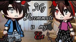  My Roommate is my Ex   BL  { Part 1 }LilVina