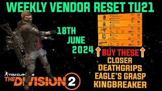 The Division 2 *MUST BUYS* GREAT WEEKLY VENDOR RESET TU21 LEVEL 40 June 18th  2024