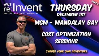 AWS reinvent 2022 - Thursday Cost Optimization Sessions - MGM - Part 3