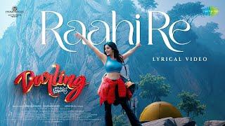 Raahi Re - Lyrical  Darling  Priyadarshi Nabha Natesh  Vivek Sagar  Kapil Kapilan