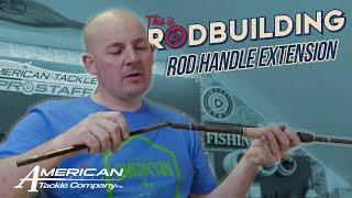 This is RodBuilding Episode #8 Rod handle Extension