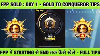 FPP SOLO  DAY 1 - GOLD TO CONQUEROR BEST PLAYING STRATEGY & TIPS. SOLO CONQUEROR BEST TIPS