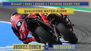  MotoGP  2024  Round 4  #SpanishGP  Qualifying Watch-Along