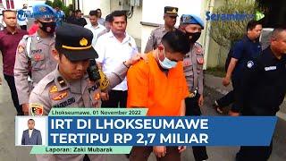 BREAKING NEWS Ibu Rumah Tangga di Lhokseumawe Tertipu Rp 27 Miliar