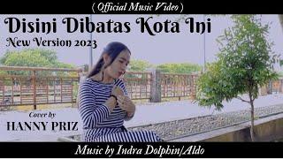 NEW VERSION 2023 DISINI DIBATAS KOTA INI - TOMMY J PISA COVER @hannyprizkilla5843