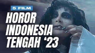 5 Film Horor Indonesia Terbaik di Pertengahan Tahun 2023