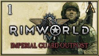 RimWorld Warhammer 40k - Imperial Guard Outpost Pt.1 - Lost in the Desert RimWorld Beta 18