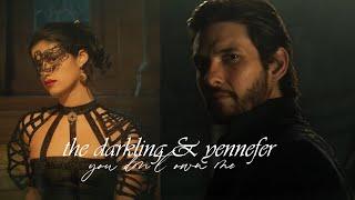 yennefer & the darkling  you dont own me