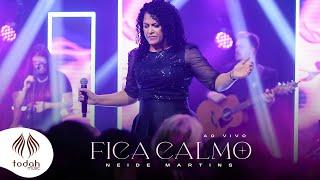 Neide Martins  Fica Calmo Clipe Oficial