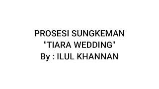 SUNGKEMAN TIARA WEDDING