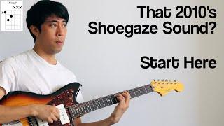 Beginner Shoegaze Lesson 2010s Chord Progressions + Shapes