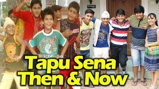 Tapu Sena Then & Now -Taarak Mehta Kaa Oolta Chashma