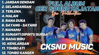 NEW  CEK SOUND TERLARIS YANG DIGUNAKAN DI SETIAP HAJATAN  FULL ALLBUM CKSND MUSIC