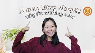 Starting over and building my Etsy shop from ground zero why Im doing it