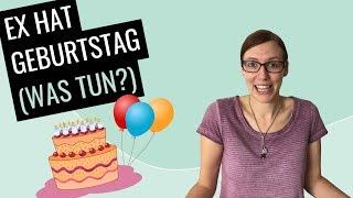 Ex hat Geburtstag? So nutzt du diese Gelegenheit