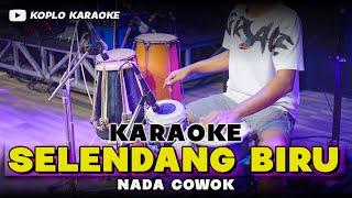 SELENDANG BIRU KARAOKE NADA COWOK  PRIA VERSI DANGDUT KOPLO