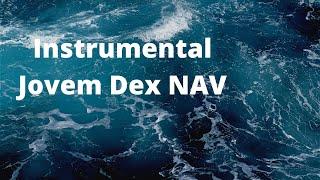 Instrumental - Jovem Dex NAV