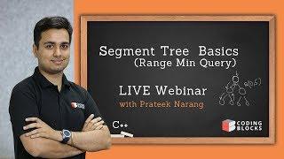 Segment Trees Hindi  Range Min Query LIVE Webinar - Prateek Narang Coding Blocks