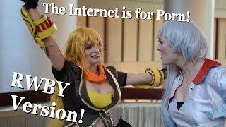 The Internet is for Porn - RWBY Cosplay cover