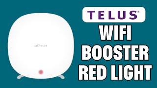 Telus Wifi Booster Red Light  How to fix telus wifi booster showing red