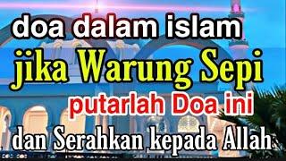 putar doa ini ketika warung sepi jarang orang beli  mudah mudahan berkah Aaminn  doa sejuk 2