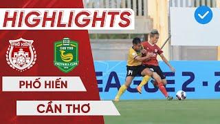 HIGHLIGHTS  Phố Hiến - Cần Thơ  Anh Tuấn ghi 2 bàn trong 7 phút giúp Phố Hiến ngược dòng kinh điển