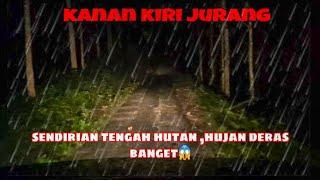 LEWAT JALAN ANGKER SENDIRIAN TENGAH HUTAN DIGUYUR HUJAN DERAS ‼️